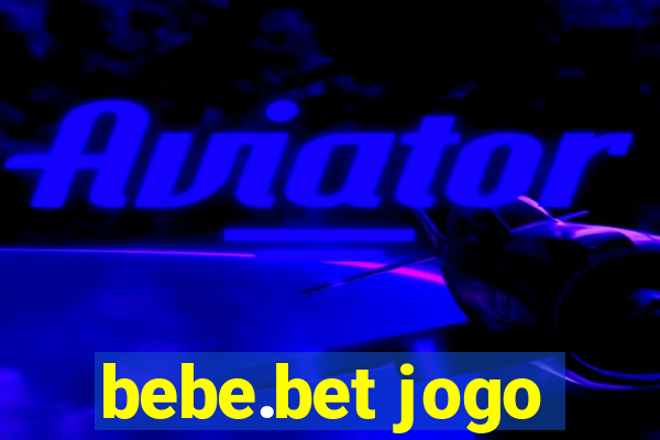 bebe.bet jogo